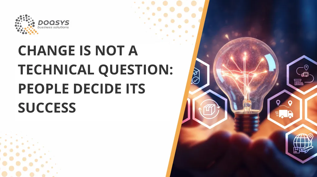 Change Is Not a Technical Question: People Decide Its Success