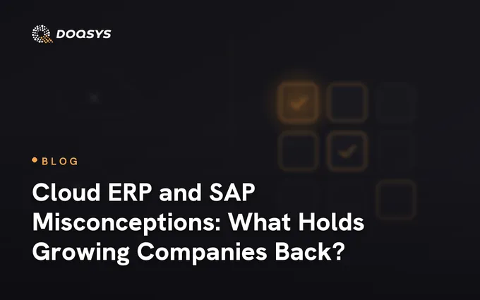Cloud ERP and SAP Misconceptions: What Holds Growing Companies Back?