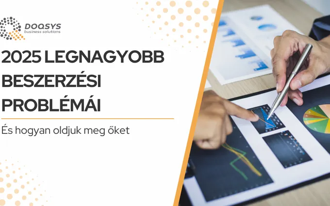 Hogyan oldjuk meg 2025 legnagyobb beszerzési problémáit?