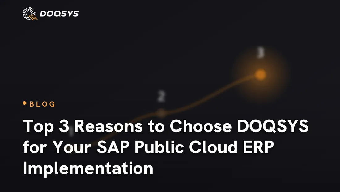Top 3 Reasons to Choose DOQSYS for Your SAP Public Cloud ERP Implementation